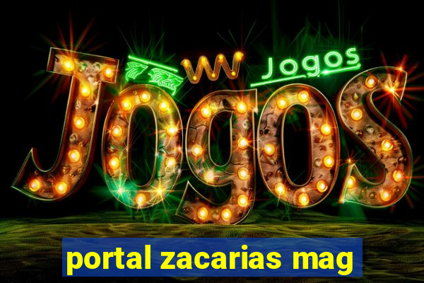 portal zacarias mag